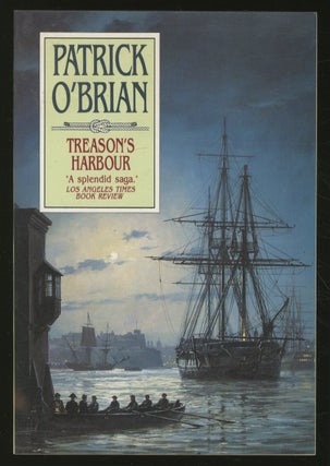 Item #350074 Treason's Harbour. Patrick O'BRIAN