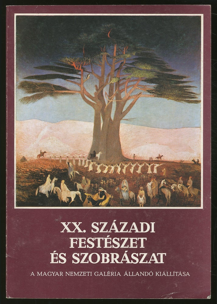 Item #350673 (Exhibition catalog): XX. Századi Festészet és Szobrászat: A Magyar Nemzeti Galeria Állandó Kiállitása