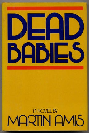 Item #350747 Dead Babies. Martin AMIS