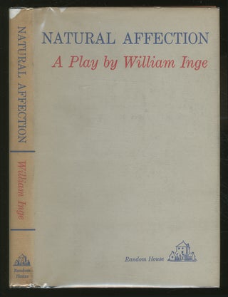Item #350928 Natural Affection. William INGE