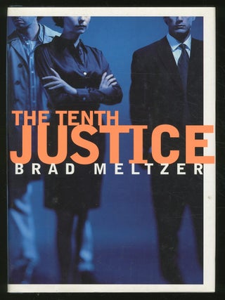 The Tenth Justice. Brad MELTZER.