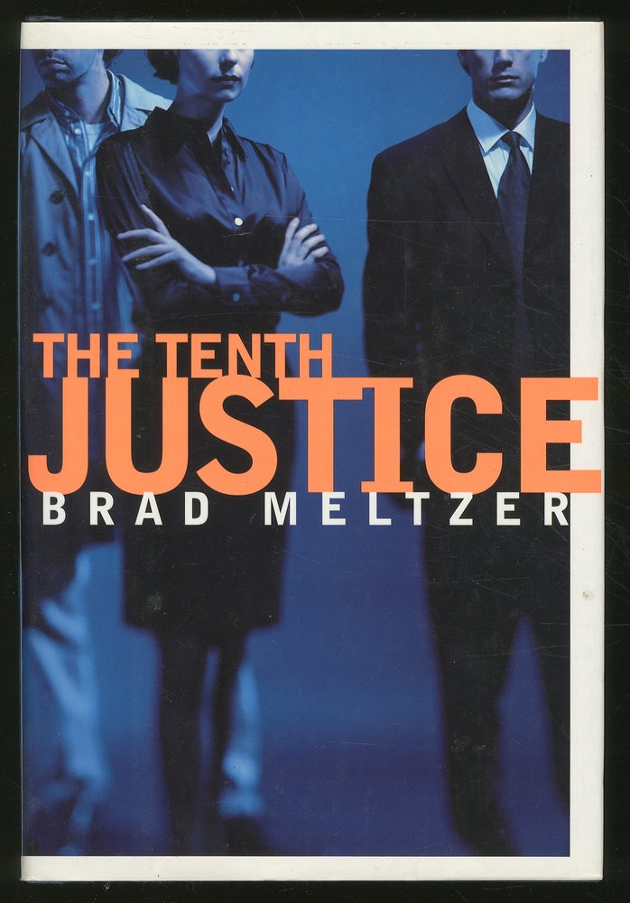 Item #350970 The Tenth Justice. Brad MELTZER.