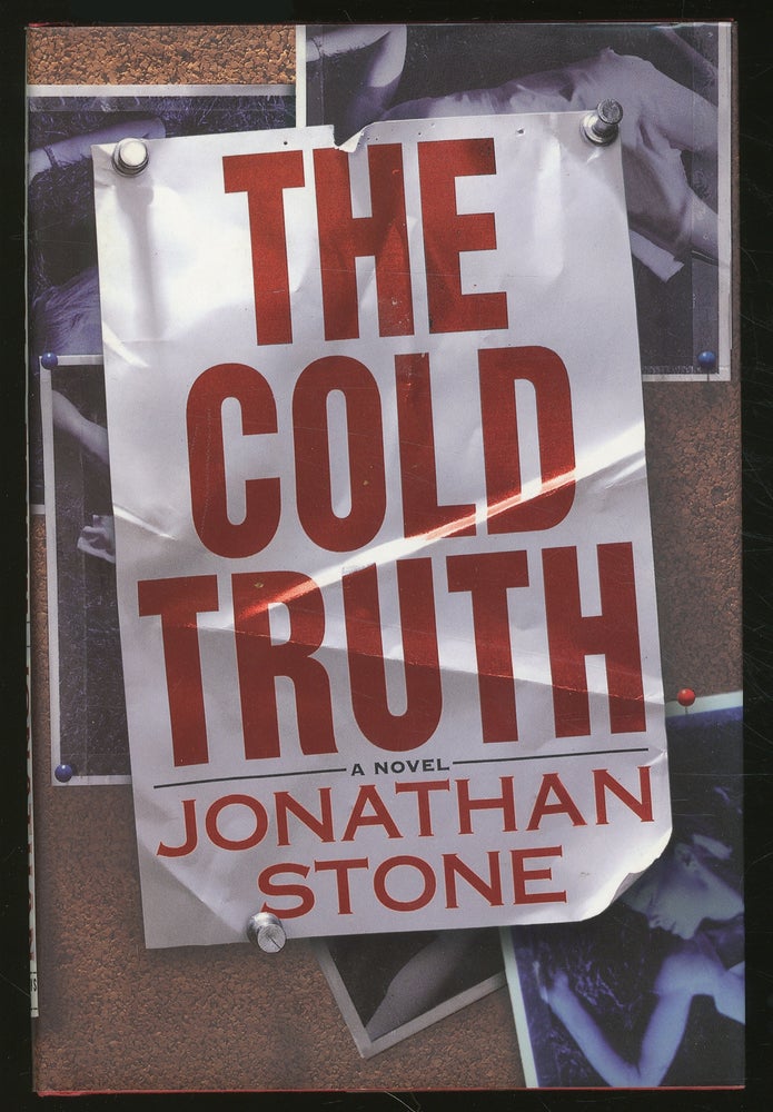 Item #350980 The Cold Truth. Jonathan STONE.