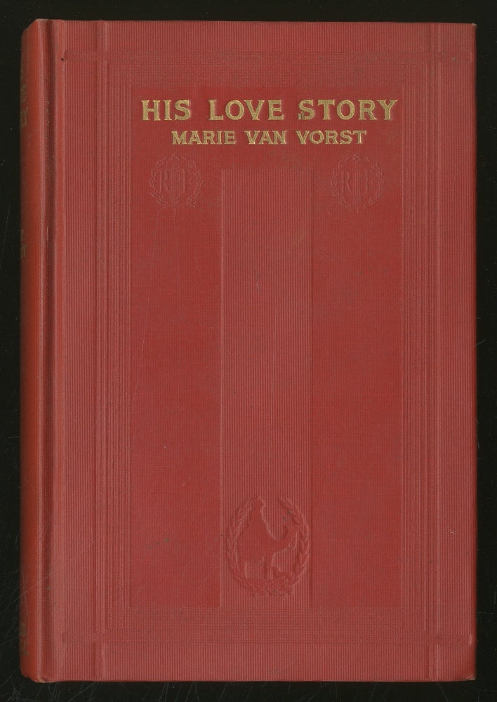 Item #351014 His Love Story. Marie Van VORST.