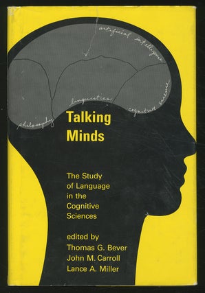 Item #351045 Talking Minds: The Study of Language in Cognitive Science. Thomas G. BEVER, John M....