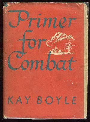 Item #35112 Primer for Combat. Kay BOYLE