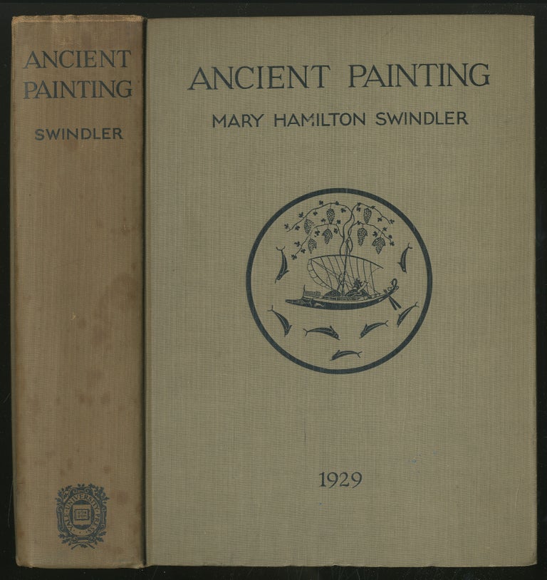 Item #351446 Ancient Painting: From the Earliest Times to the Period of Christian Art. Mary Hamilton SWINDLER.