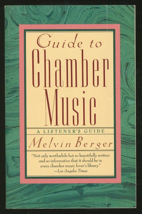 Item #351622 Guide to Chamber Music. Melvin BERGER