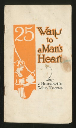 Item #351638 25 Ways to a Man's Heart by a Housewife Who Knows