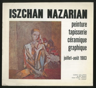 Item #351739 Iszchan Nazarian: Peinture Tapisserie Ceramique Graphique: Juillet-Aout 1983