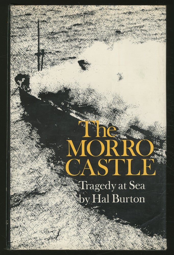 Item #351840 The Morro Castle: Tragedy at Sea. Hal BURTON.