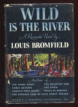 Item #35191 Wild is the River. Louis BROMFIELD.
