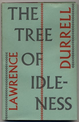 Item #351953 The Tree of Idleness. Lawrence DURRELL