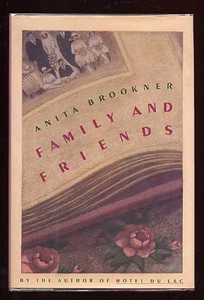 Item #35199 Family and Friends. Anita BROOKNER