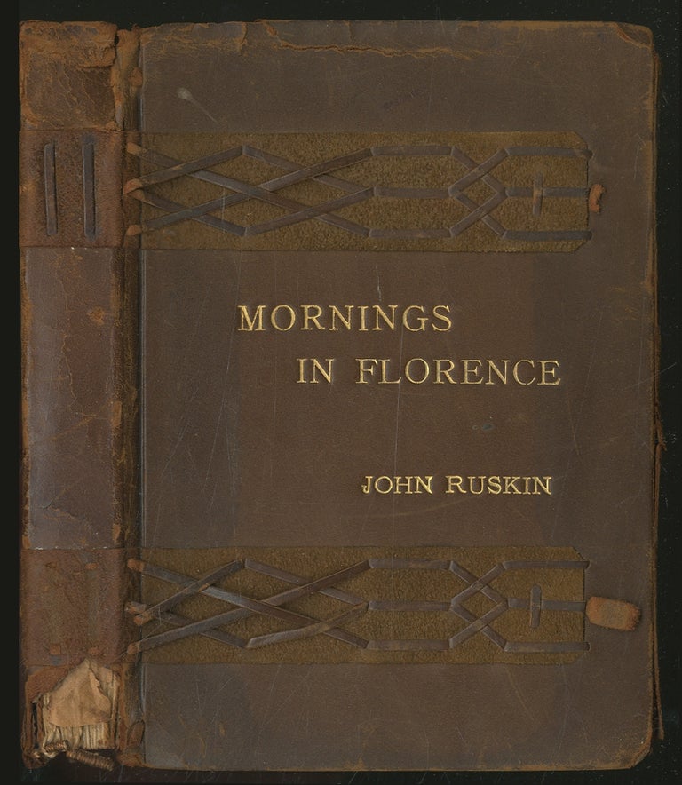 Item #352648 Mornings in Florence: Being Simple Studies of Christian Art for English Travelers. John RUSKIN.