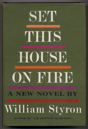 Item #352695 Set This House on Fire. William STYRON