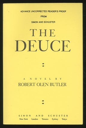 Item #352895 The Deuce. Robert Olen BUTLER