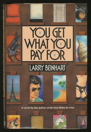 Item #353237 You Get What You Pay For. Larry BEINHART