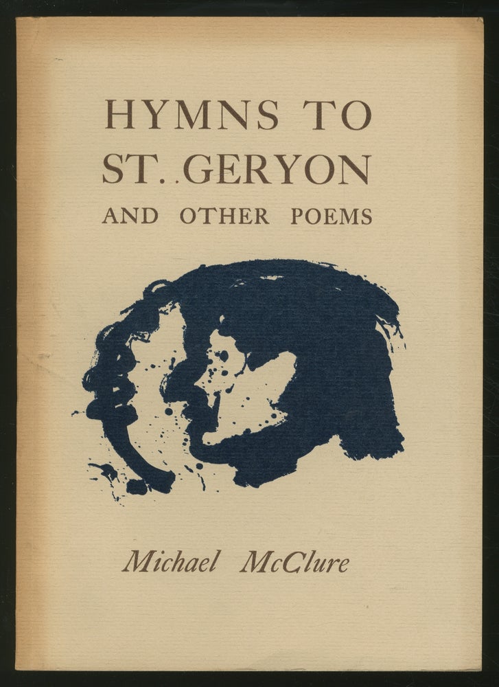 Item #353474 Hymns to St. Geryon and Other Poems. Michael McCLURE.