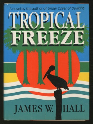 Tropical Freeze. James W. HALL.