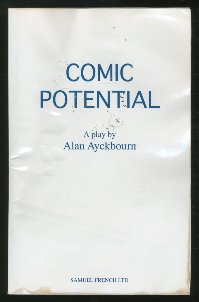 Item #353655 Comic Potential: A Play. Alan AYCKBOURN.