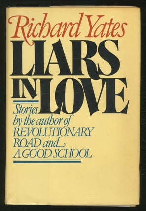 Item #353712 Liars in Love. Richard YATES