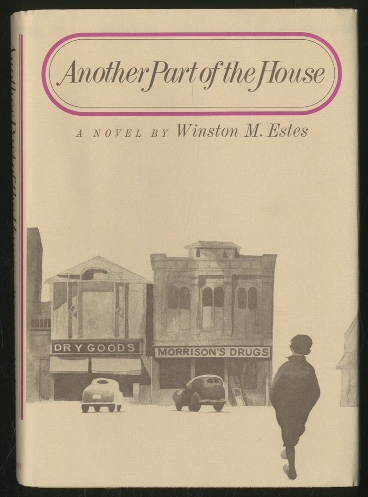 Item #354173 Another Part of the House. Winston M. ESTES.