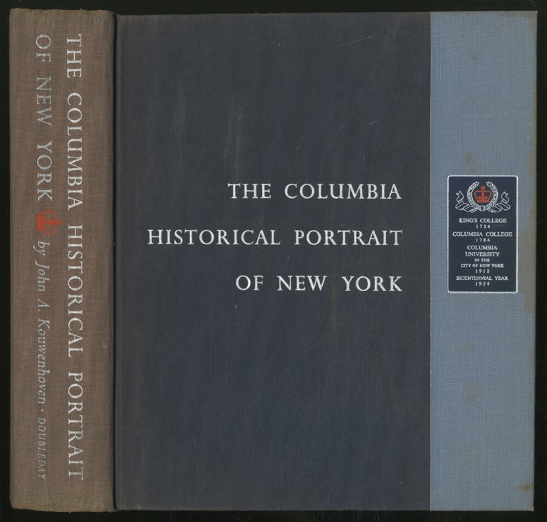 Item #354377 The Columbia Historical Portrait of New York. John A. KOUWENHOVEN.