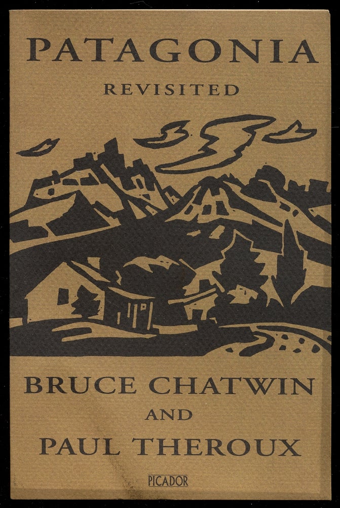 Item #354516 Patagonia Revisited. Bruce CHATWIN, Paul Theroux.
