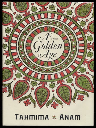 A Golden Age. Tahmima ANAM.