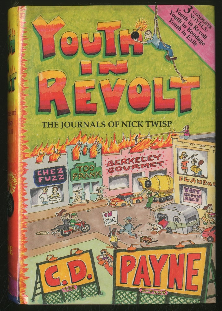 Item #354754 Youth in revolt. The Journals of Nick Twisp: Volumes I,II, III (Youth in Revolt, Youth in Bondage, Youth in Exile). C. D. PAYNE.