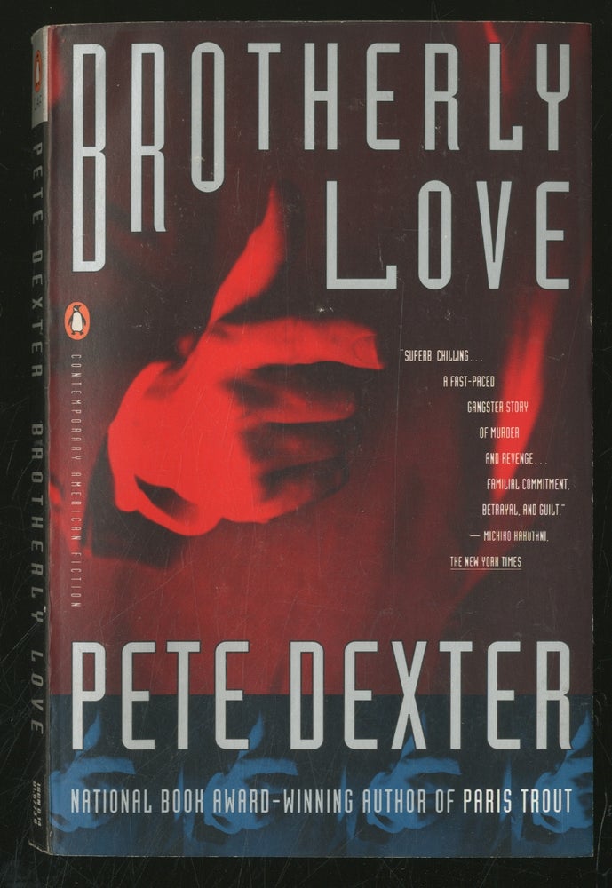 Item #354755 Brotherly Love. Pete DEXTER.