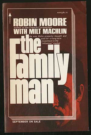 Item #354759 The Family Man. Robin MOORE, Milt Machlin.