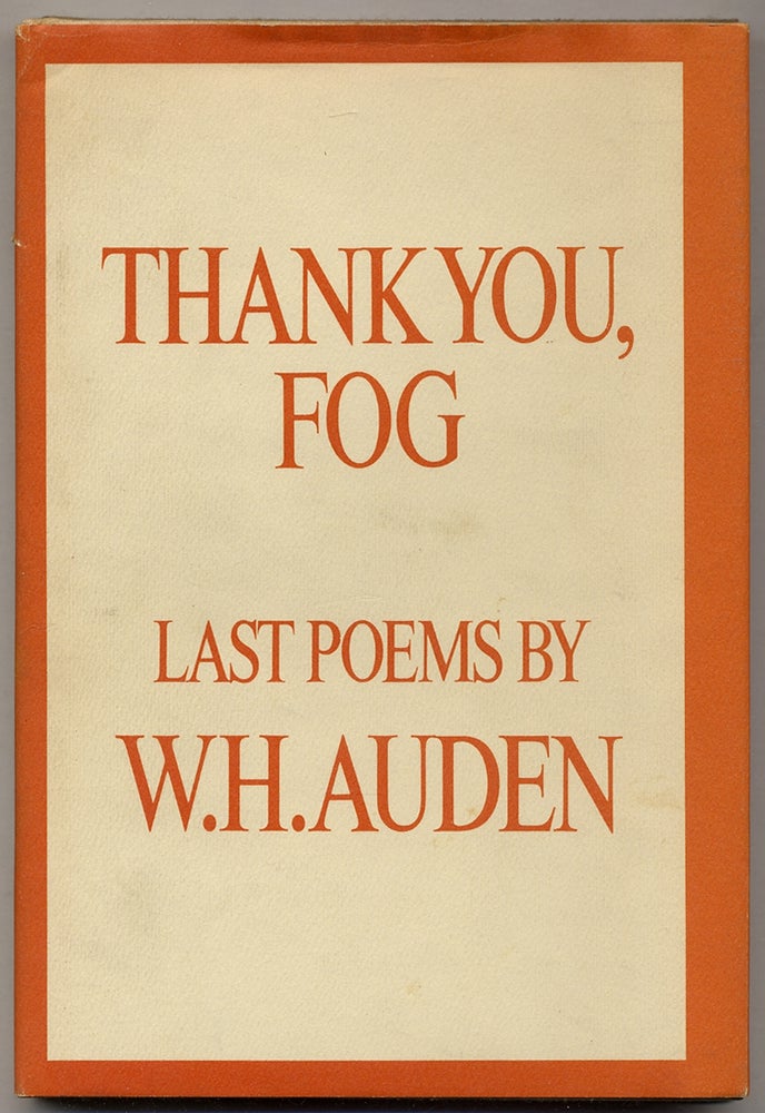 Item #354966 Thank You, Fog: Last Poems. W. H. AUDEN.