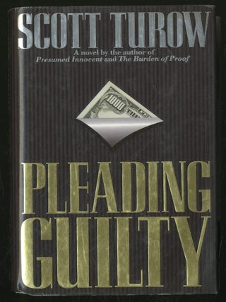 Pleading Guilty. Scott TUROW.