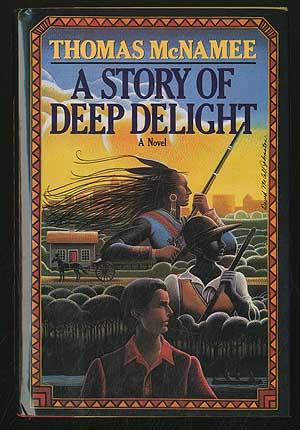 Item #355281 A Story of Deep Delight. Thomas McNAMEE.