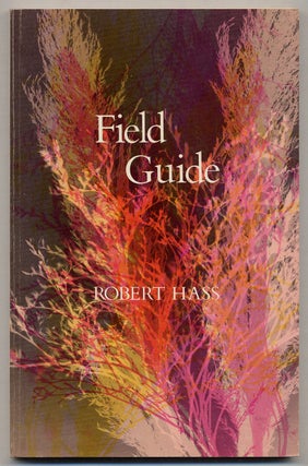 Item #355441 Field Guide. Robert HASS