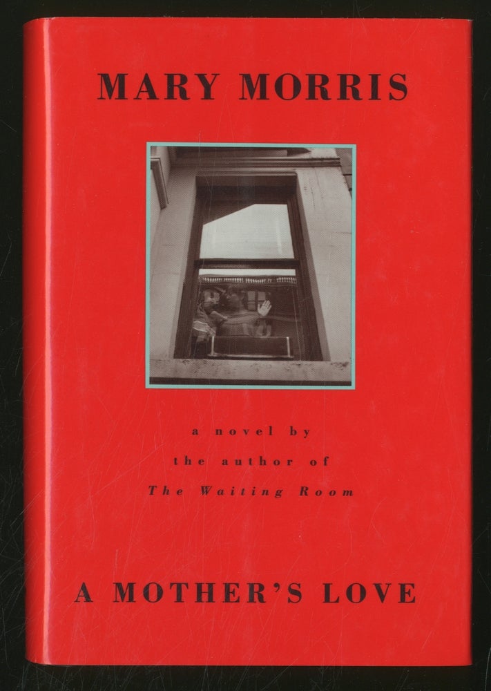 Item #355514 A Mother's Love. Mary MORRIS.