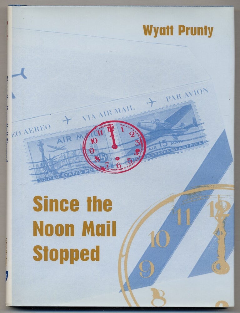 Since the Noon Mail Stopped. Wyatt PRUNTY.