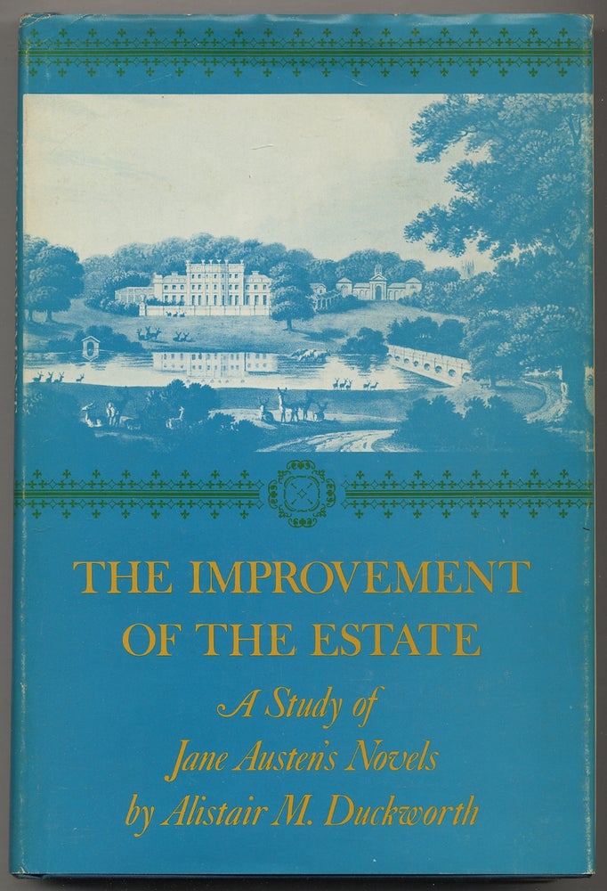 Item #355552 The Improvement of the Estate: A Study of Jane Austen's Novels. Alistair M. DUCKWORTH.