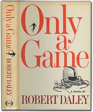 Item #355773 Only a Game. Robert DALEY.