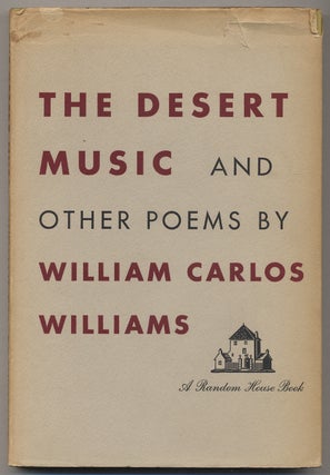 Item #355818 The Desert Music and Other Poems. William Carlos WILLIAMS