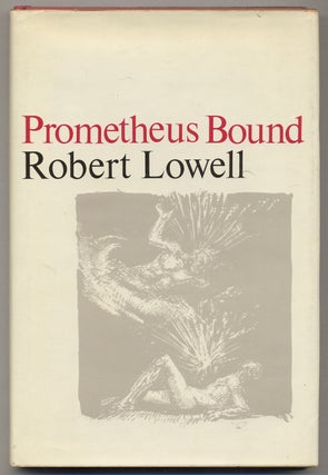 Item #355932 Prometheus Bound. Robert LOWELL