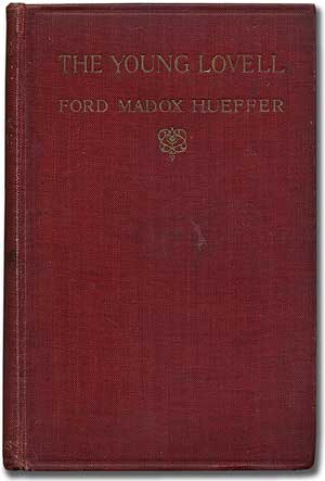 Item #356175 The Young Lovell. Ford Madox as Ford Madox Hueffer FORD.
