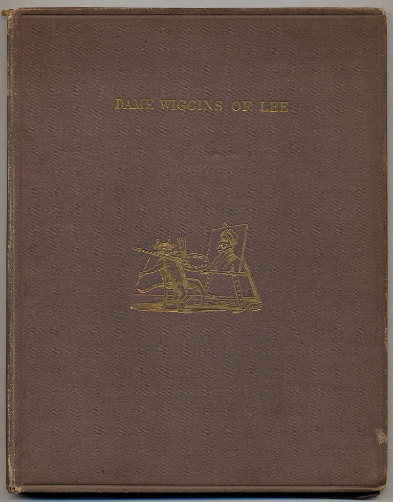 Item #356634 Dame Wiggins of Lee and Her Seven Wonderful Cats: A Humorous Tale. Written Principally by a Lady of Ninety. John RUSKIN, Kate Greenaway.
