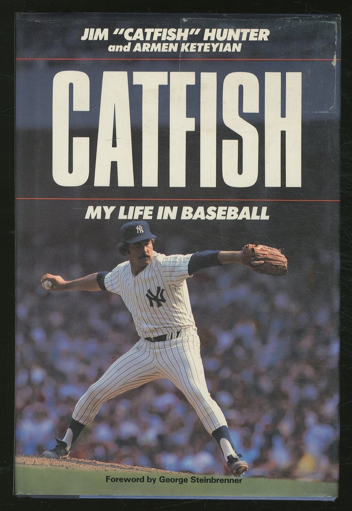 Item #357244 Catfish: My Life In Baseball. Jim "Catfish" HUNTER, Armen Keteyian.
