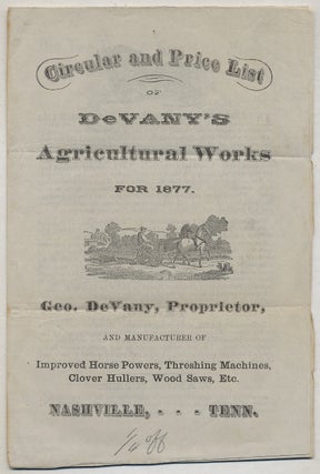 Item #357403 Circular And Price List of Devany's Agricultural Works for 1877. Geo. Devany,...