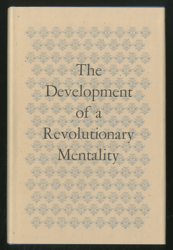 Item #357846 The DevelopmenT OF A REVOLUTIONARY MENTALITY: Papers presented at the first Library of Congress symposium on the American Revolution