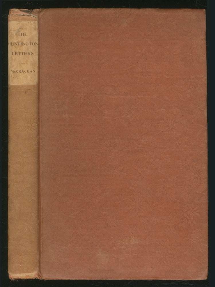 Item #357941 The Huntington Letters in the Possession of Julia Chester Wells. W. D. McCRACKAN.