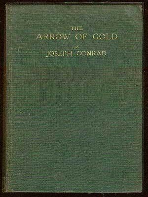 Item #35823 The Arrow of Gold. Joseph CONRAD